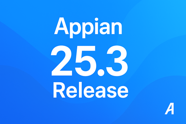 What’s New in Appian 25.3: A Deep Dive into the Future of Low-Code
